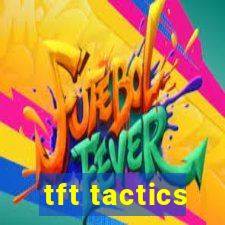 tft tactics